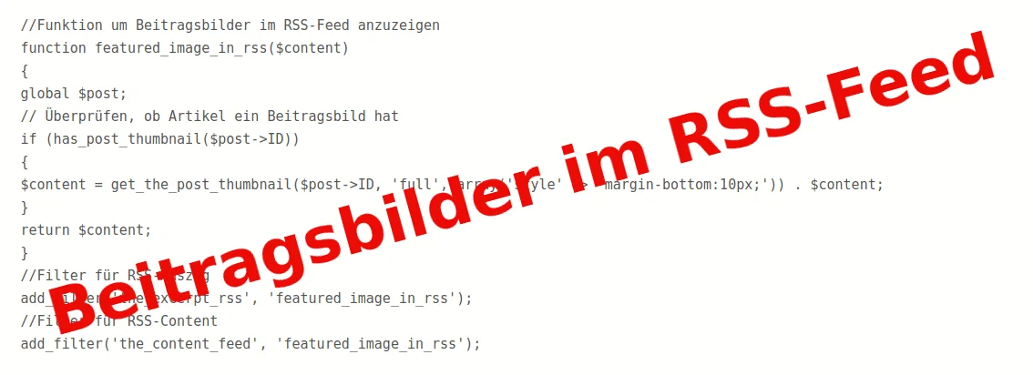 Beitragsbilder im RSS-Feed anzeigen: WordPress PHP-Snippet